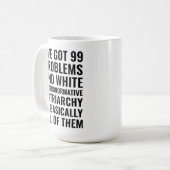 Mug j'ai 99 problèmes et blanc hétéronormative  (Devant gauche)