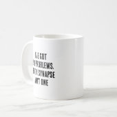 Mug J'ai 99 problèmes, mais pas une synapse (Devant gauche)