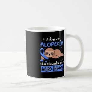 Mug J'ai Alopecia je suis autorisé à faire des choses 