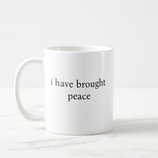 Mug j'ai apporté la paix (Gauche)