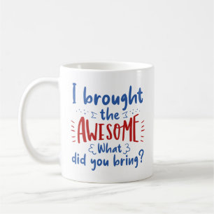 Mug J'ai apporté l'incroyable