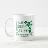 Mug J'Ai Assez De Plantes (Gauche)