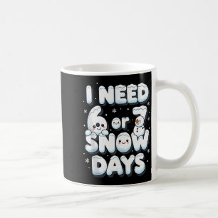 Mug J'ai besoin de 6 7 jours de neige Drôle 67 Enseign