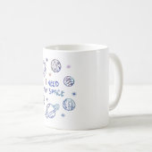 Mug J'Ai Besoin De Mon Espace (Devant droit)