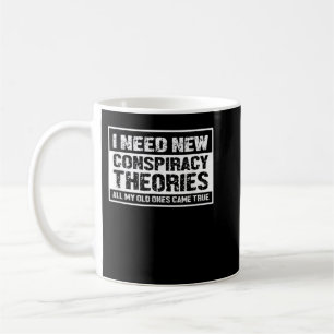 Mug J'Ai Besoin De Nouvelles Théories Conspirationnist