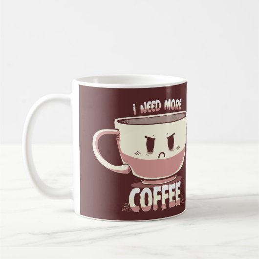 Mug J'ai besoin de plus de café (Gauche)