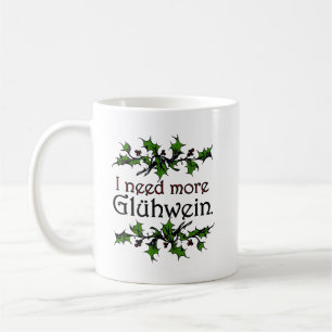 Mug J'ai besoin de plus de vin chaud Glühwein pour les