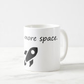 Mug J'Ai Besoin De Plus D'Espace - Astronaut Drôle (Devant droit)