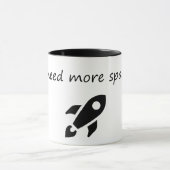 Mug J'Ai Besoin De Plus D'Espace - Astronaut Drôle (Centre)