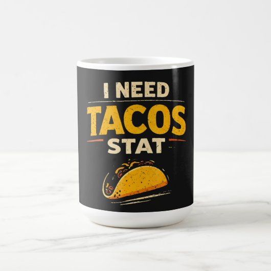 Mug J'ai besoin de tacos stat (Centre)