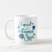 Mug j'ai besoin de vitamine mer (Gauche)