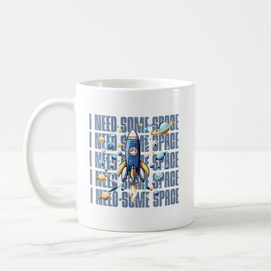 Mug J'ai besoin d'espace, amusant design pour l'espace (Gauche)