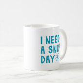 Mug J'Ai Besoin D'Un Jour De Neige (Devant droit)