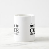 Mug J'Ai bu Du Café Avant Qu'Il Ne Soit Cool. (Centre)