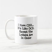 Mug J'Ai CDO - Comme OCD Sauf...- Mug-A-Tude (Gauche)