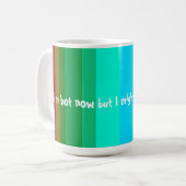 Mug J'ai chaud maintenant (Devant gauche)