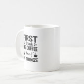 Mug J'Ai D'Abord Boit Du Café (Devant gauche)