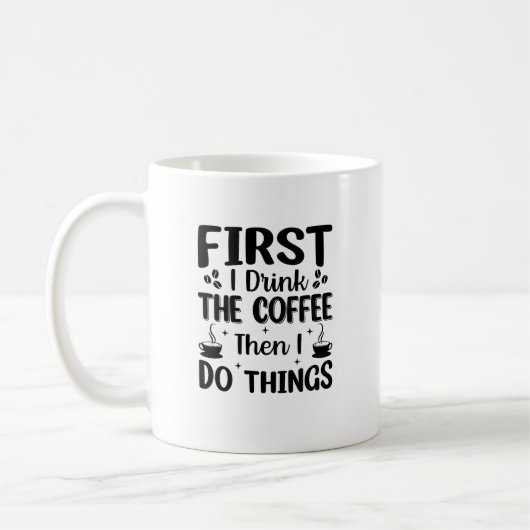 Mug J'Ai D'Abord Boit Du Café (Gauche)