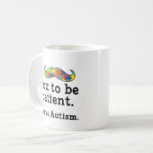 Mug J'ai de l'autisme (Devant gauche)