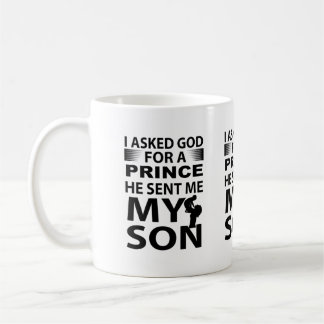 Mug J'ai demandé à Dieu un prince, il m'a envoyé mon f