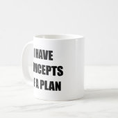 Mug J'Ai Des Concepts D'Un Plan Politique Drôle (Devant gauche)