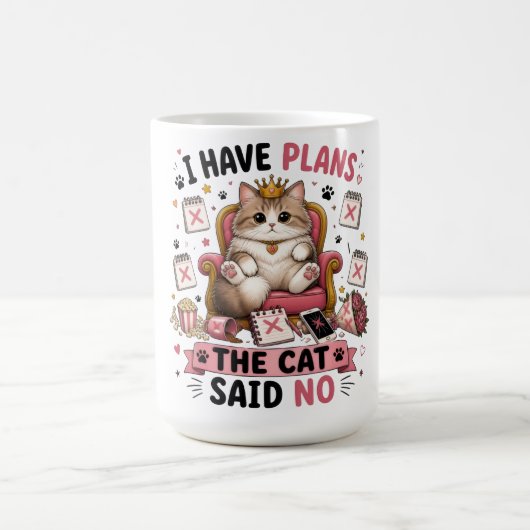 Mug J'ai des projets Le chat a dit non Drôle de chat (Centre)