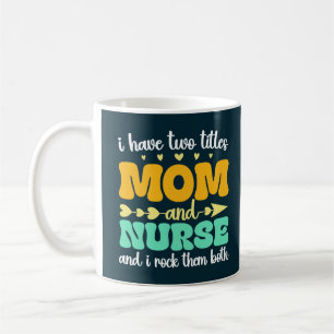 Mug J'Ai Deux Titres Maman Et Infirmière Et Je Les Fra