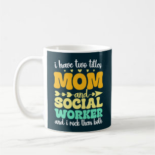 Mug J'Ai Deux Titres Maman Et Social Travailleur Drôle