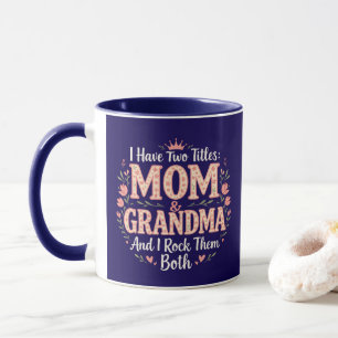 Mug J'ai deux titres : Maman + Grand-mère - Et je les