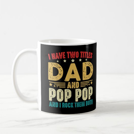 Mug J'Ai Deux Titres Papa Et Pop Pop Fête des pères (Gauche)