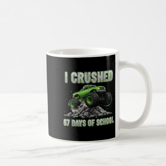 Mug J'ai écrasé 67 jours d'école 6 7 Mème Drôle Six Se (Droite)