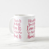 Mug J'Ai Écrit Ce Que Vous Aimerez Citation De L'Auteu (Devant gauche)