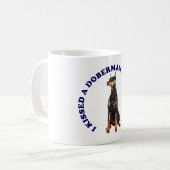 Mug J'ai embrassé un Dobermann (Devant gauche)