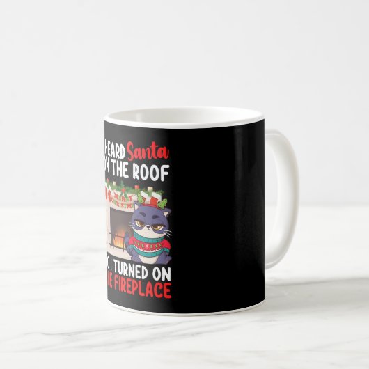 Mug J'Ai Entendu Père Noël Sur Le Toit Alors J'Ai Allu (Devant droit)
