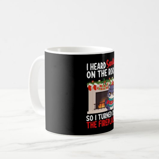 Mug J'Ai Entendu Père Noël Sur Le Toit Alors J'Ai Allu (Devant gauche)