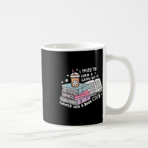Mug J'ai essayé de former un gang mais ça s'est transf