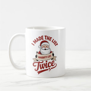 Mug J'ai été sur la liste deux fois Noël vilain Père N