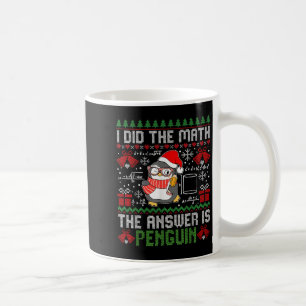 Mug J'Ai Fait Le Mathe La Réponse Est Penguin Ugly Mat