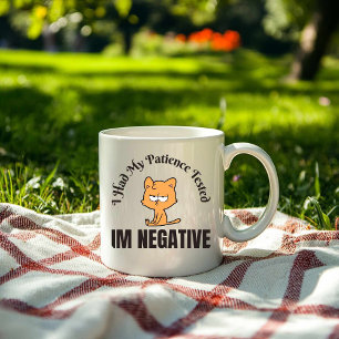 Mug J'ai fait tester ma patience Je suis Négative Chat