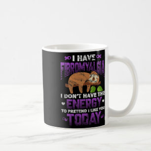 Mug J'Ai Fibromyalgia Sloth Fibro Guerrier Fighter Di