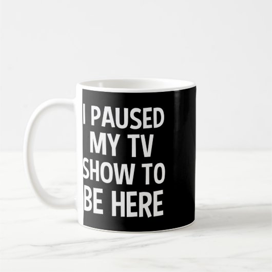 Mug J'Ai Interrompu Mon Émission De Télévision Pour Êt (Gauche)