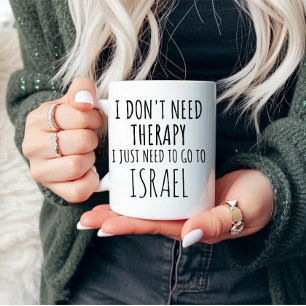 Mug J'Ai Juste Besoin D'Aller En Israël