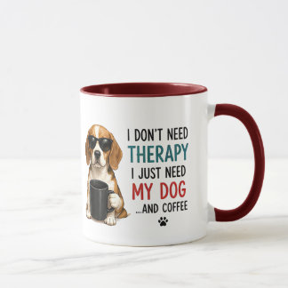 Mug 🐾 J'ai juste besoin de mon chien Citation drôle �