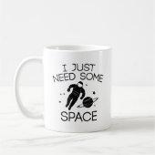Mug J'Ai Juste Besoin D'Espace (Gauche)