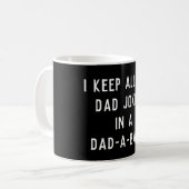 Mug J'ai Keep tout mon père Jokes en base (Devant gauche)