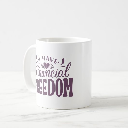MUG J'AI LA LIBERTÉ FINANCIÈRE (Devant gauche)