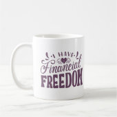 MUG J'AI LA LIBERTÉ FINANCIÈRE (Gauche)