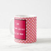 Mug J'ai le :maladie de Parkinson et il a le mien (Devant gauche)