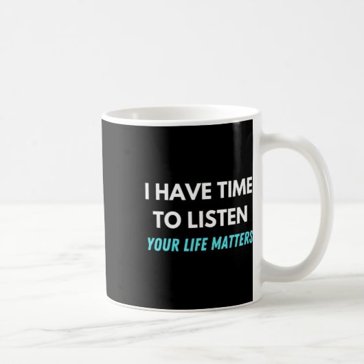 Mug J'Ai Le Temps D'Écouter La Sensibilisation À La Pr (Droite)