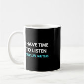 Mug J'Ai Le Temps D'Écouter La Sensibilisation À La Pr (Gauche)